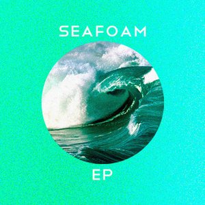 Seafoam EP