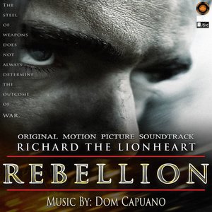 Richard The Lionheart Rebellion (Original Motion Picture Soundtrack)
