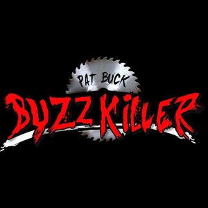 Buzz Killer (Pat Buck Theme)