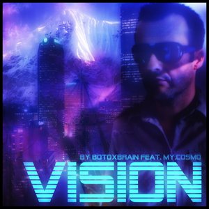 Immagine per 'BotoxBrain - Vision Ft. MY.COSMO'