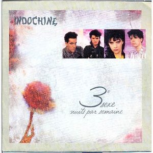 Indochine - Trois Nuits Par Semaine - Zortam Music