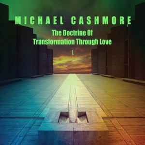 The Doctrine of Transformation Through Love 1 (feat. Bill Fay & Shaltmira)