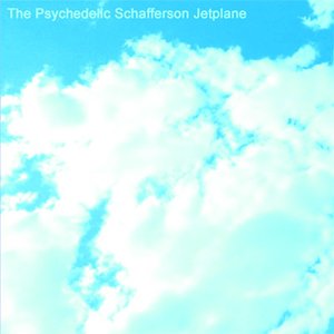 The Psychedelic Schafferson Jetplane