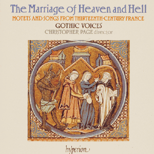 The Marriage of Heaven and Hell: Motets and Songs from Thirteenth Century France cover