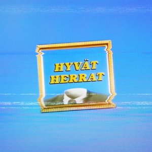 Hyvät Herrat (Rework) - Single
