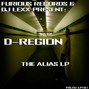 Furious Records and DJ Lexx Present: D-Region - The Alias LP