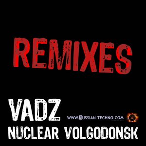 Nuclear Volgodonsk Remixes