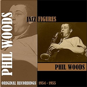 Jazz Figures / Phil Woods (1954-1955), Volume 1