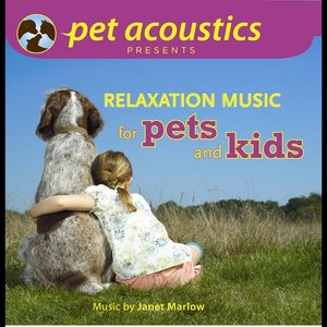 Relaxation Music for Pets and Kids