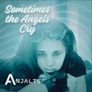Sometimes the Angels Cry