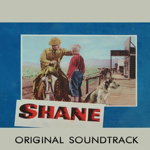 Shane Theme (From "Shane" Original Soundtrack)