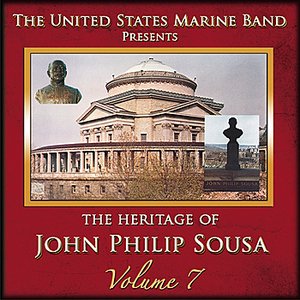 The Heritage of John Philip Sousa: Volume 7