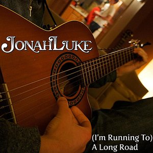 (I'm Running To) A Long Road