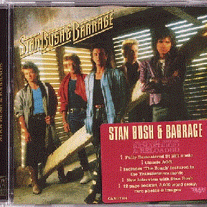 Stan Bush & Barrage [Rock Candy Remaster]
