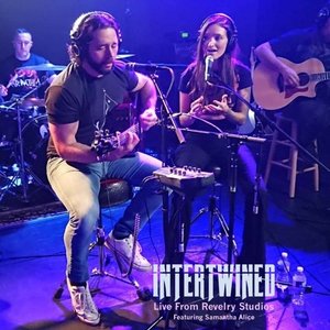 Intertwined (Live From Revelry Studios) [feat. Samantha Alice] - Single