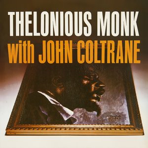 Thelonious Monk With John Coltrane