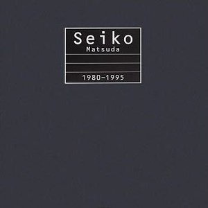 Seiko Matsuda 1980-1995