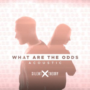 What Are the Odds (Acoustic) [Explicit]
