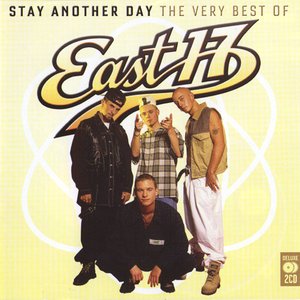 Stay Another Day: The Very Best Of East 17