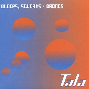 Bleeps, Squeaks + Drones