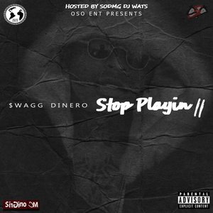 Stop Playin' 2