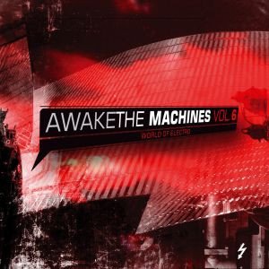 Awake the Machines, Vol. 6