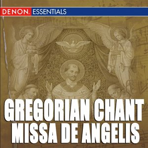 Gregorian Chant: Missa de Angelis