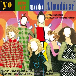 Yo Quiero Ser una Chica Almodóvar (Original Motion Picture Soundtrack)