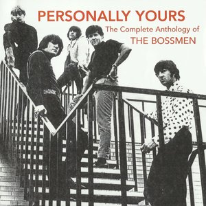 Personally Yours: The Complete Anthology of The Bossmen