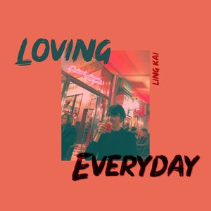 Loving Everyday