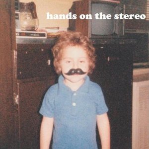 Hands On The Stereo