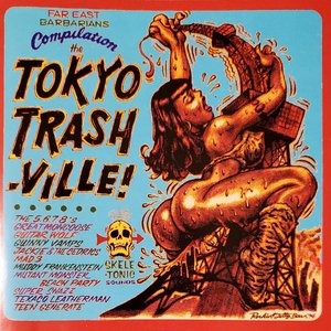 Tokyo Trashville!