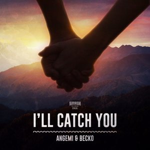 I'll Catch You