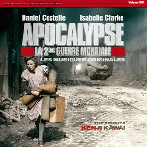 Apocalypse, deuxième guerre mondiale, les musiques originales