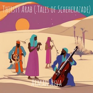 Thirsty Arab (Tales of Scheherazade)
