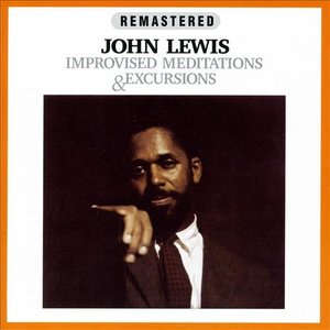 John Lewis: Improvised Meditations & Excursions
