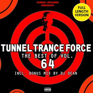 Tunnel Trance Force - The Best Of, Vol. 64