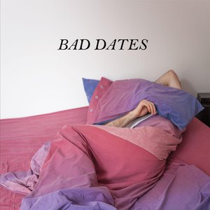 Image for 'Bad Dates'