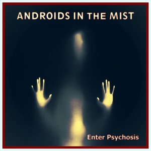 Enter Psychosis
