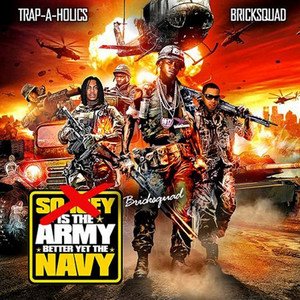 Brick Squad Is the Army, Better Yet the Navy