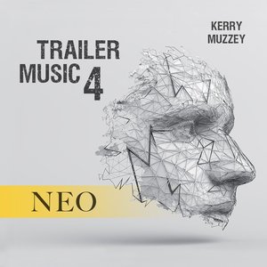 Trailer Music 4: Neo