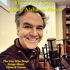 These Are Songs About Alabama Places