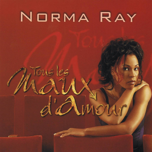 Norma Ray - Tous Les Maux D