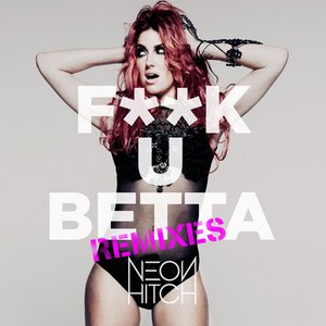 F**k U Betta (Remixes)