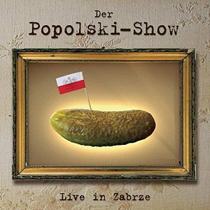 Der Popolski Show - Live in Zabre