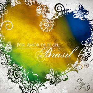 Por Amor de Ti, Oh Brasil - Diante do Trono 9 (Ao Vivo)