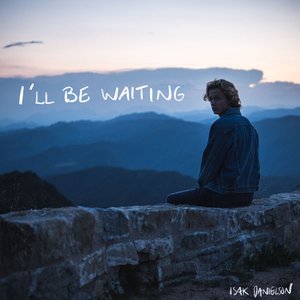 I'll Be Waiting - Single