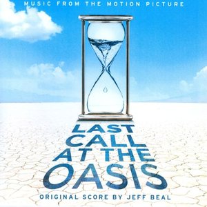 Last Call at the Oasis (Original Soundtrack Album)