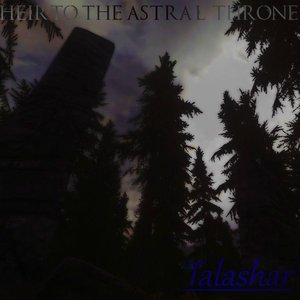 Heir to the Astral Throne - Talashar