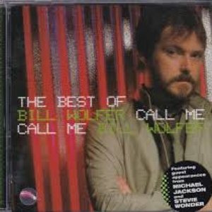Call Me: The Best Of Bill Wolfer